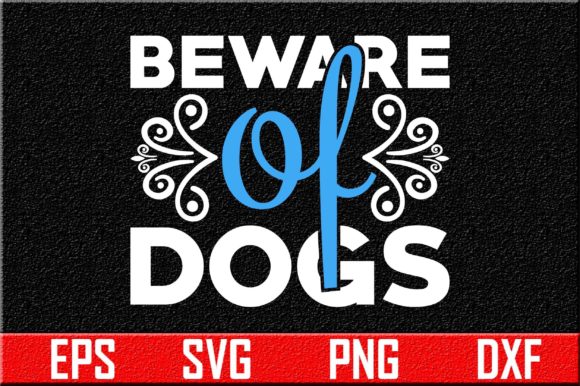 Beware of Dogs