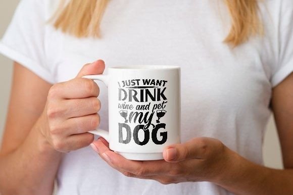Dog Svg Design I Just Want Drink Wine