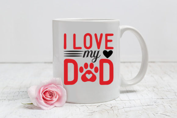 Dog Svg Design I Love My Dad