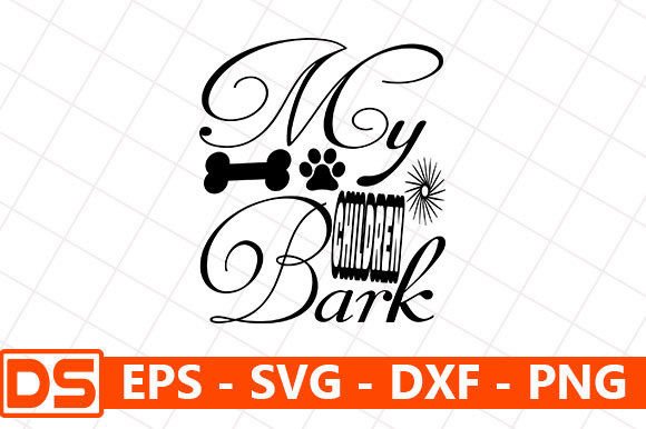DOG Svg Design, My Children Bark