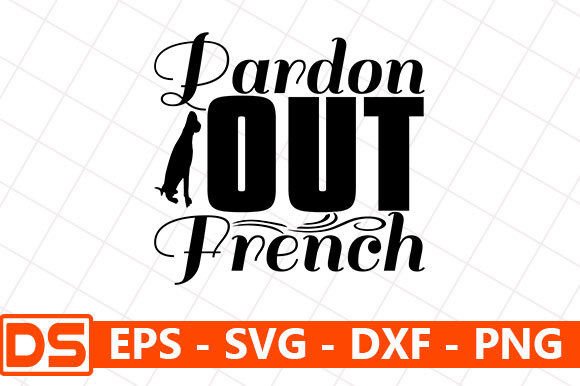 DOG Svg Design, Pardon Out French