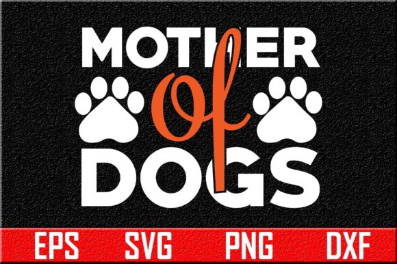 Embroidery Design Review: Dog Svg Design, Mother of DogsT Shirt De