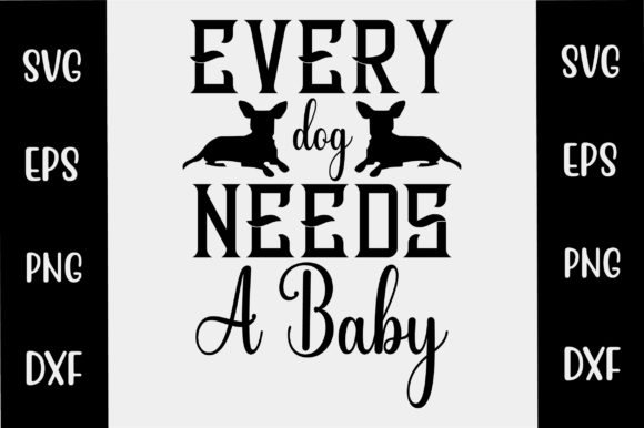 Every Dog Needs a Baby