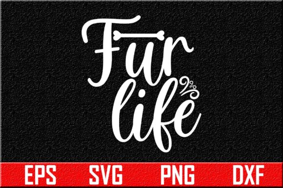 Fur Life Dog Svg Design