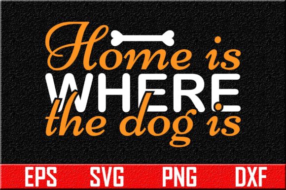 Home is Where the Dog Is