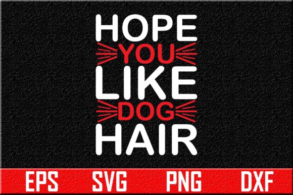 Hope You Like Dog Hair
