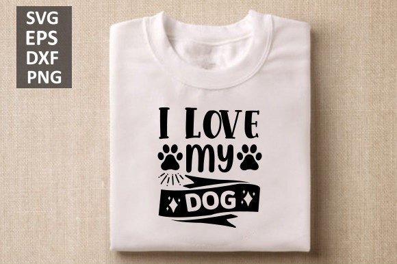 I Love My Dog Svg