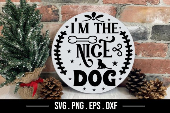 I’m the Nice Dog – Christmas Dog SVG