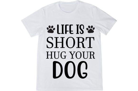 Life is Short Hug Your Dog - Svg Design
