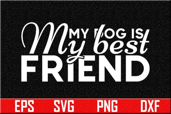 My Dog is My Best Friend