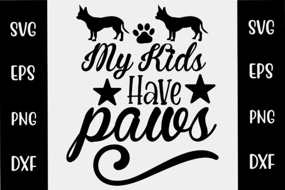 My Kids Have Paws Dog SVG Design