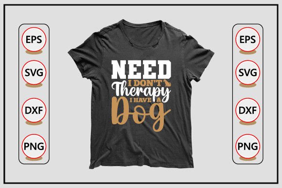 Need I Don’t Therapy Dog Svg Design