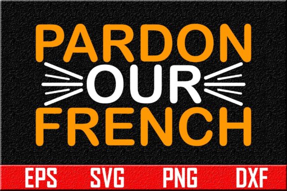 Pardon Our French